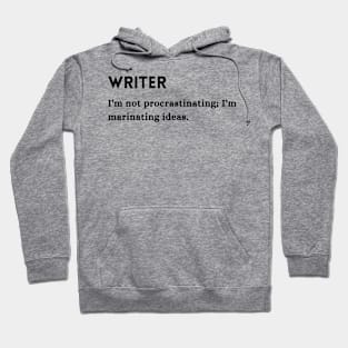 Writer Occupation Funny Quote Hoodie